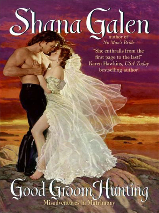 Title details for Groom Groom Hunting by Shana Galen - Available